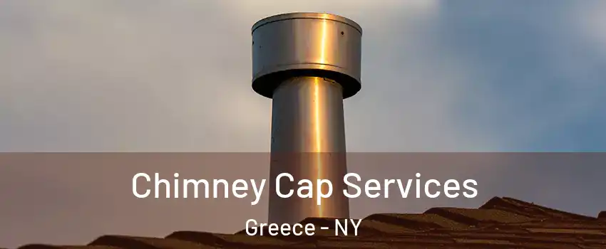  Chimney Cap Services Greece - NY