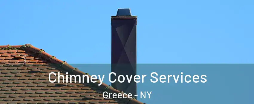  Chimney Cover Services Greece - NY