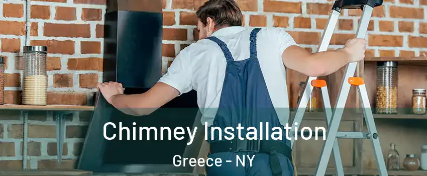  Chimney Installation Greece - NY