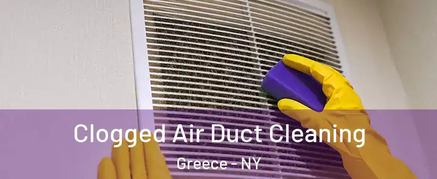  Clogged Air Duct Cleaning Greece - NY
