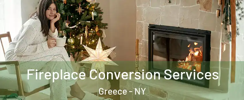  Fireplace Conversion Services Greece - NY