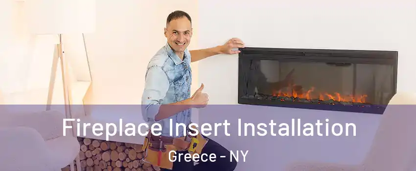  Fireplace Insert Installation Greece - NY