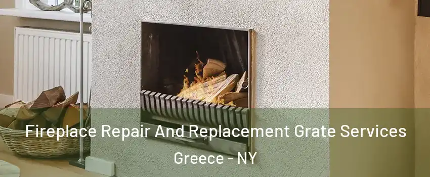  Fireplace Repair And Replacement Grate Services Greece - NY