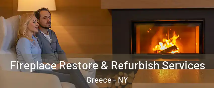  Fireplace Restore & Refurbish Services Greece - NY