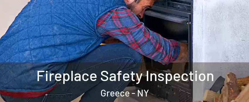  Fireplace Safety Inspection Greece - NY