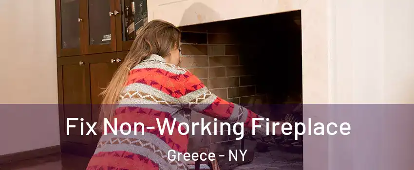  Fix Non-Working Fireplace Greece - NY