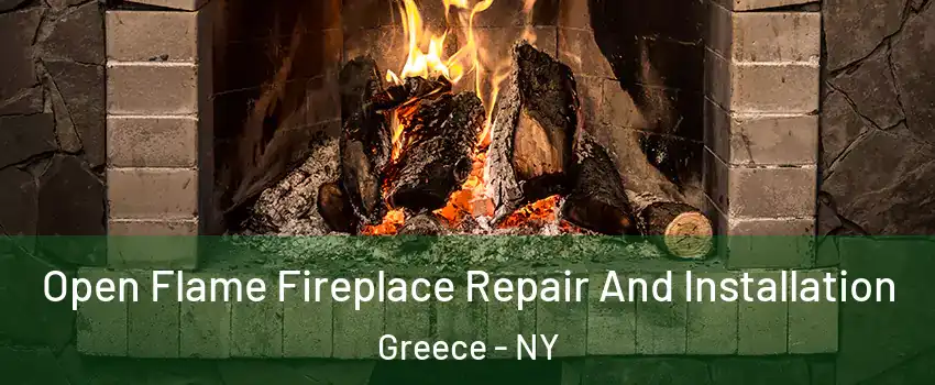  Open Flame Fireplace Repair And Installation Greece - NY