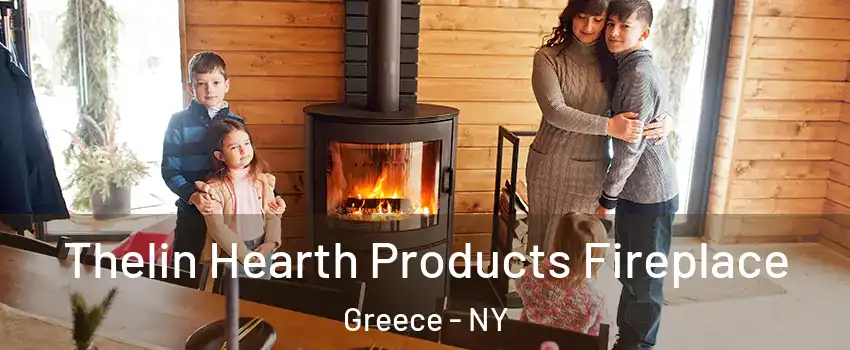  Thelin Hearth Products Fireplace Greece - NY