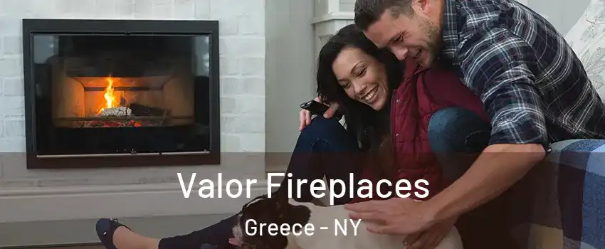 Valor Fireplaces Greece - NY