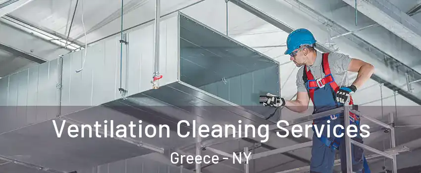  Ventilation Cleaning Services Greece - NY