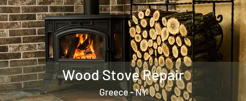  Wood Stove Repair Greece - NY